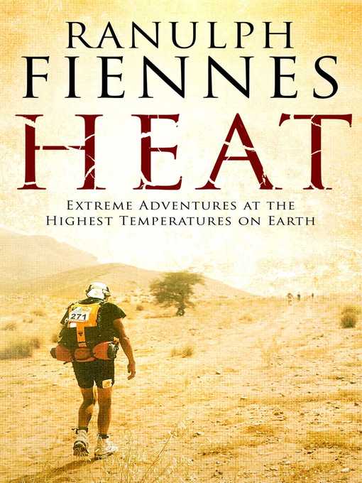 Title details for Heat by Ranulph Fiennes - Available